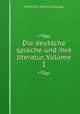 Die deutsche sprache und ihre literatur, Volume 1, Maximilian Wilhelm Gotzinger 