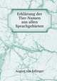 Erklarung der Tier-Namen aus allen Sprachgebieten, August von Edlinger 