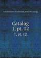 Catalog. 1, pt. 12, Astronomische Gesellschaft. [from old catalog] 
