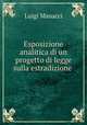 Esposizione analitica di un progetto di legge sulla estradizione ., Luigi Masucci 