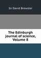 The Edinburgh journal of science, Volume 8, Sir David Brewster 