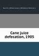 Cane juice defecation, 1905, William Louis Bass 