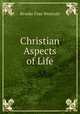 Christian Aspects of Life, Westcott Brooke Foss 