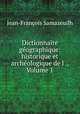 Dictionnaire geographique: historique et archeologique de l ., Volume 1, Jean-Francois Samazeuilh 