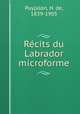Recits du Labrador microforme, Puyjalon, H. de, 1839-1905 