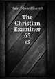 The Christian Examiner. 65, Hale, Edward Everett 