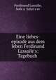 Eine liebes-episode aus dem leben Ferdinand Lassaile