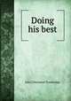 Doing his best, Trowbridge, J. T. (John Townsend), 1827-1916 
