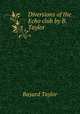 Diversions of the Echo club by B. Taylor., Bayard Taylor 