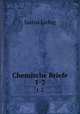 Chemische Briefe. 1-2, Liebig Justus 