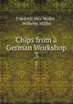 Chips from a German Workshop. 3, Muller Friedrich Max 
