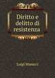 Diritto e delitto di resistenza ., Luigi Masucci 