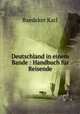 Deutschland in einem Bande : Handbuch fur Reisende, Karl Baedeker 