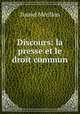 Discours: la presse et le droit commun, Daniel Merillon 