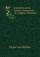 Chemistry of the Carbon Compounds: Or, Organic Chemistry, Victor von Richter 