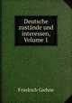 Deutsche zustande und interessen, Volume 1, Friedrich Giehne 