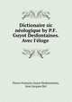 Dictionaire sic neologique by P.F. Guyot Desfontaines. Avec l