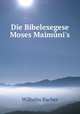 Die Bibelexegese Moses Maimuni