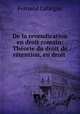 De la revendication en droit romain: Theorie du droit de retention, en droit ., Fernand Lafargue 