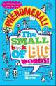 Phenomenal! The Small Book of Big Words, 