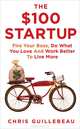 The $100 Startup, Chris Guillebeau 