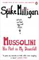 Mussolini: His Part in My Downfall, Spike Milligan 