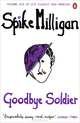 Goodbye Soldier, Spike Milligan 