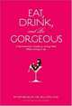 Eat, Drink, and be Gorgeous, Blum Esther 