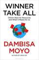 Winner Take All, Dambisa Moyo 