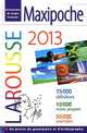 Dictionnaire Larousse Maxipoche 2013, Larousse 