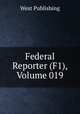 Federal Reporter (F1), Volume 019, West Publishing 