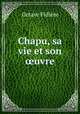 Chapu, sa vie et son ?uvre, Octave Fidiere 