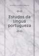 Estudos da lingua portugueza, Antonio Francisco Barata 
