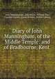 Diary of John Manningham, of the Middle Temple: and of Bradbourne, Kent ., John Manningham, John Bruce, William Tite, Camden Society (Great Britain), British Library 