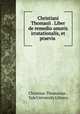 Christiani Thomasii . Liber de remedio amoris irratationalis, et praevia ., Christian Thomasius , Yale University Library 