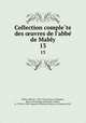 Collection complete des uvres de l`abbe de Mably. 13, abbe de Mably 