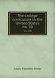 The college curriculum in the United States. no. 10, Louis Franklin Snow 
