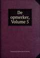 De opmerker, Volume 5, Genootschap Architectura Et Amicitia 
