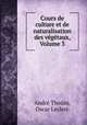 Cours de culture et de naturalisation des vegetaux, Volume 3, Andre Thouin 
