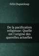De la pacification religieuse: Quelle est l