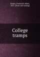 College tramps, Stokes, Frederick Abbot, 1857- [from old catalog] 