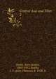 Central Asia and Tibet. 2, Hedin, Sven Anders, 1865-1952,Bealby, J. T. (John Thomas), b. 1858, tr 