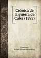 Cro?nica de la guerra de Cuba (1895), Guerrero, Rafael. [from old catalog] 