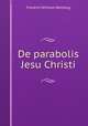 De parabolis Jesu Christi, Friedrich Wilhelm Rettberg 