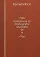 Collezione di monografie illustrate. 34, Corrado Ricci 