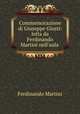 Commemorazione di Giuseppe Giusti: letta da Ferdinando Martini nell