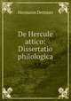 De Hercule attico: Dissertatio philologica, Hermann Dettmer 