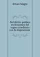 Del diritto publico ecclesiastico del regno coordinato con le disposizioni ., Ettore Magni 