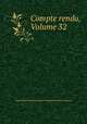 Compte rendu, Volume 32, 