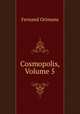 Cosmopolis, Volume 5, Fernand Ortmans 
